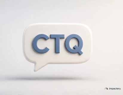 Critical to Quality (CTQ)